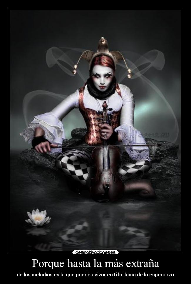 Porque hasta la más extraña -