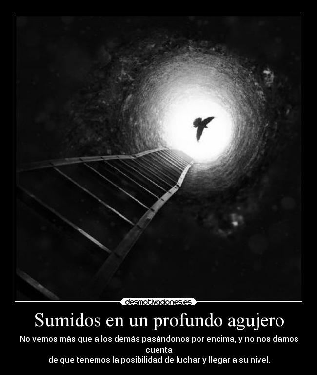 Sumidos en un profundo agujero - 