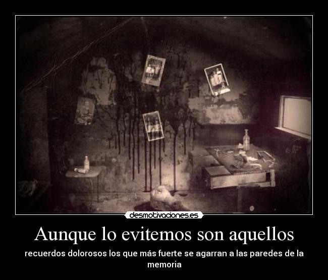 Aunque lo evitemos son aquellos - 