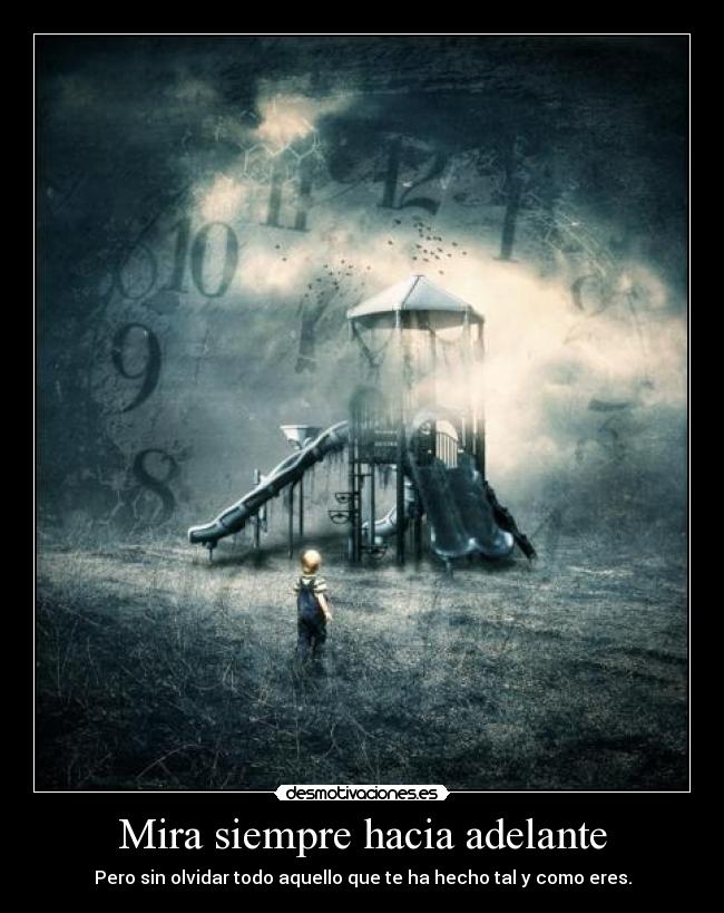 Mira siempre hacia adelante - 