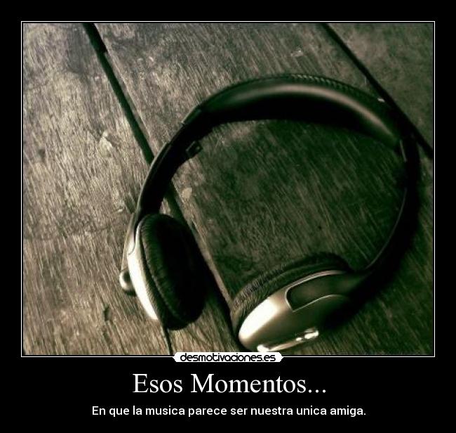 Esos Momentos... -