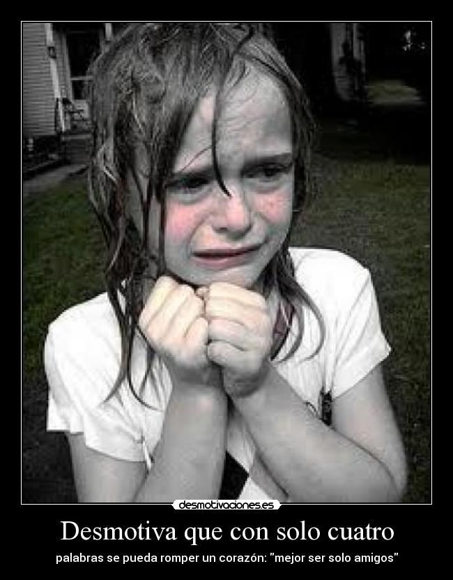 Desmotiva que con solo cuatro - 
