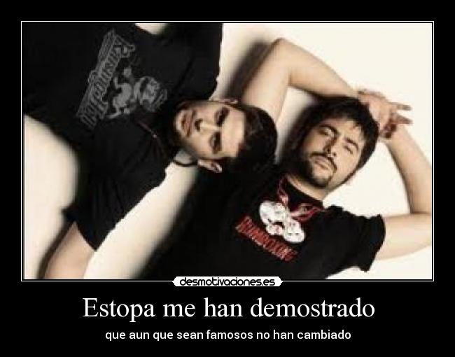 Estopa me han demostrado -