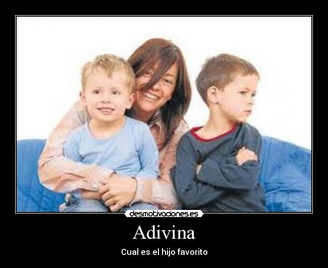 Adivina - Cual es el hijo favorito