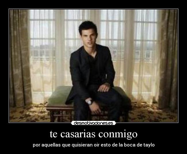 te casarias conmigo -