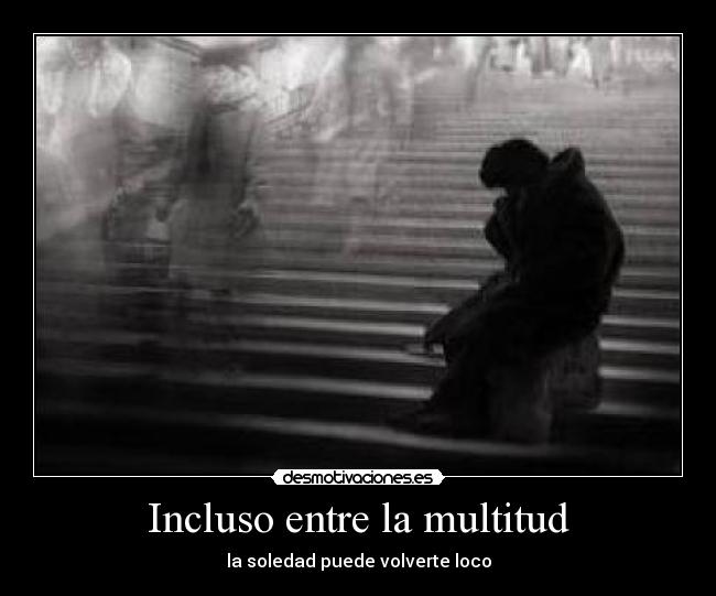 Incluso entre la multitud -