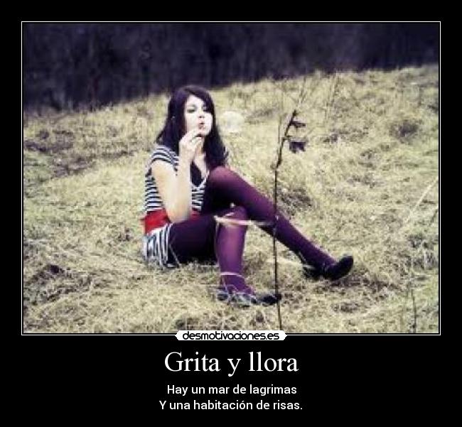 Grita y llora -