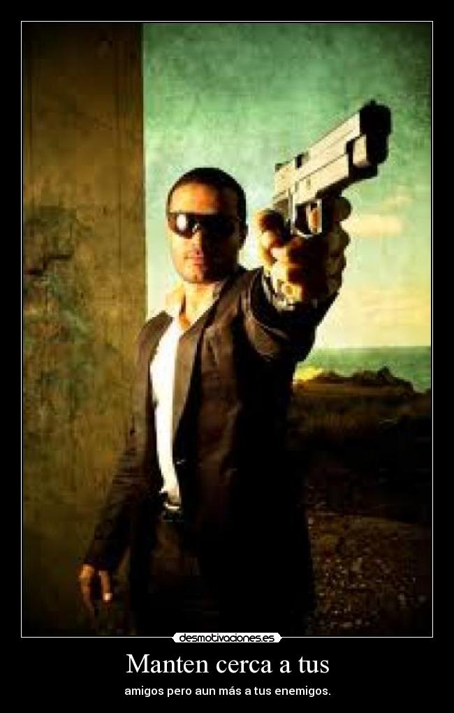 Manten cerca a tus - 