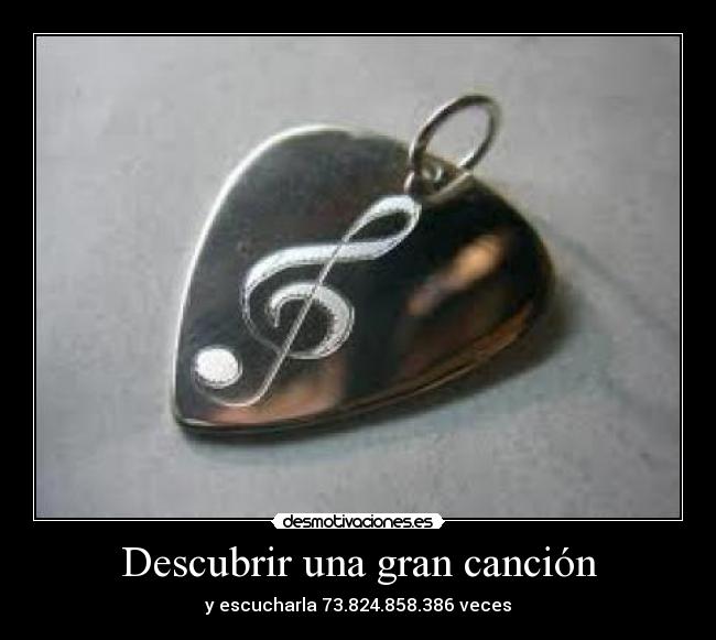 Descubrir una gran canción - y escucharla 73.824.858.386 veces