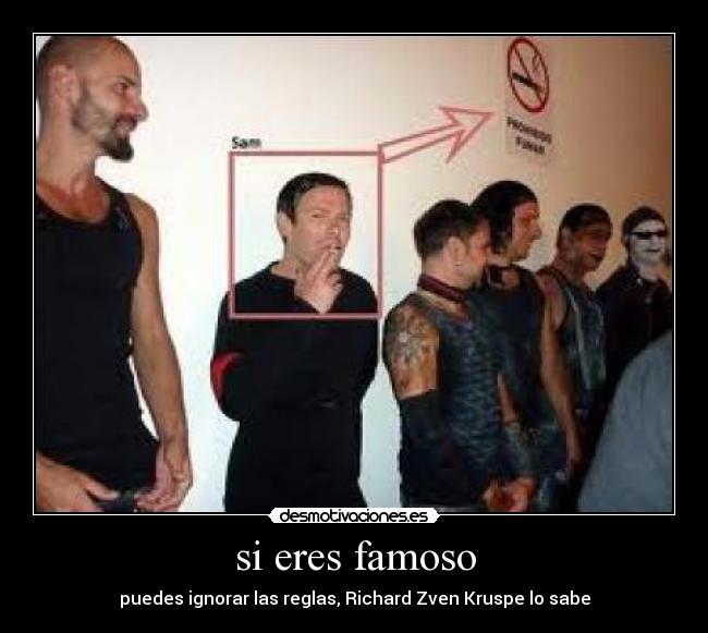 si eres famoso - puedes ignorar las reglas, Richard Zven Kruspe lo sabe
