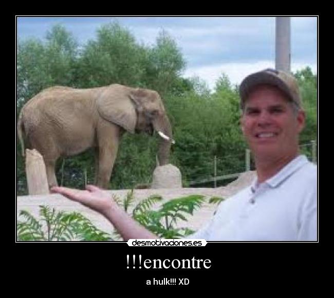 !!!encontre - a hulk!!! XD