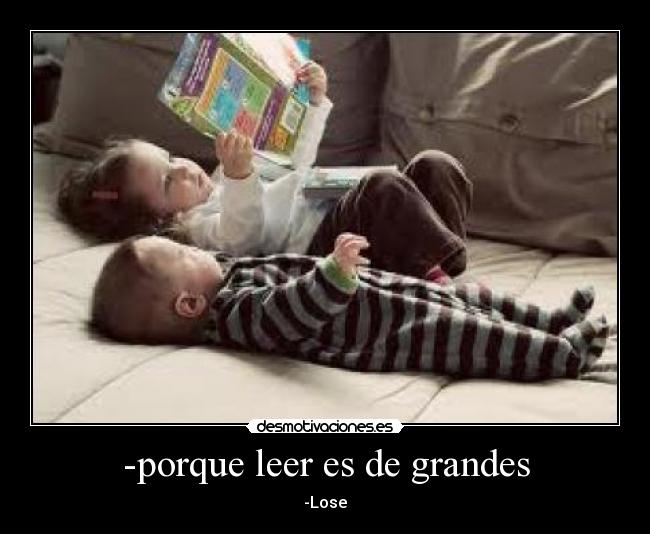 -porque leer es de grandes - -Lose