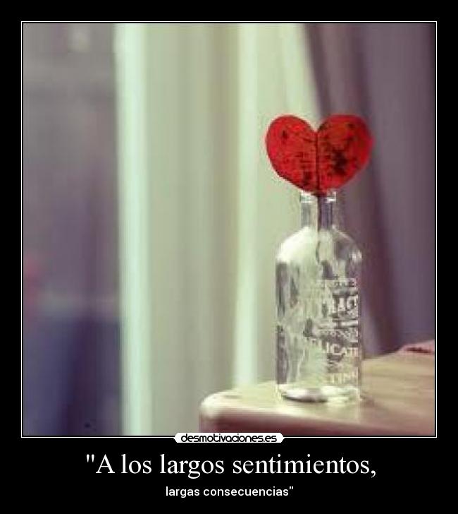 A los largos sentimientos, - 
