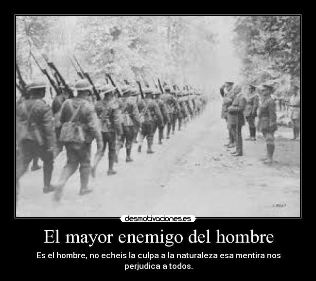 El mayor enemigo del hombre -