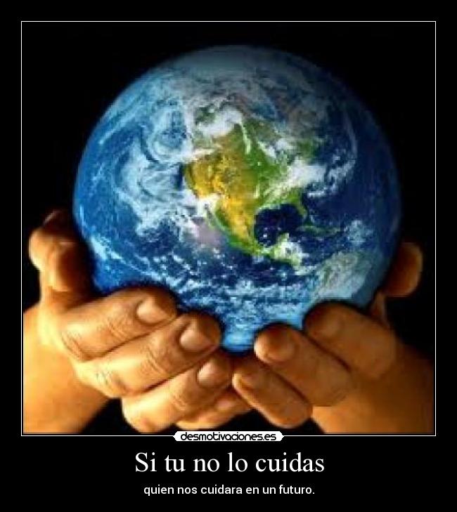 carteles cuiden planeta desmotivaciones