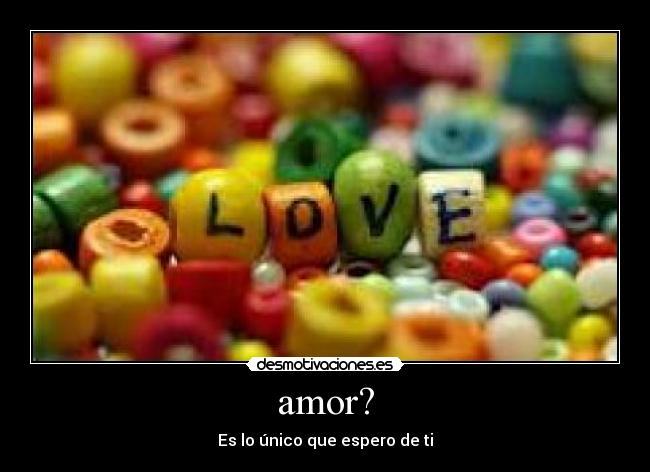 amor? -