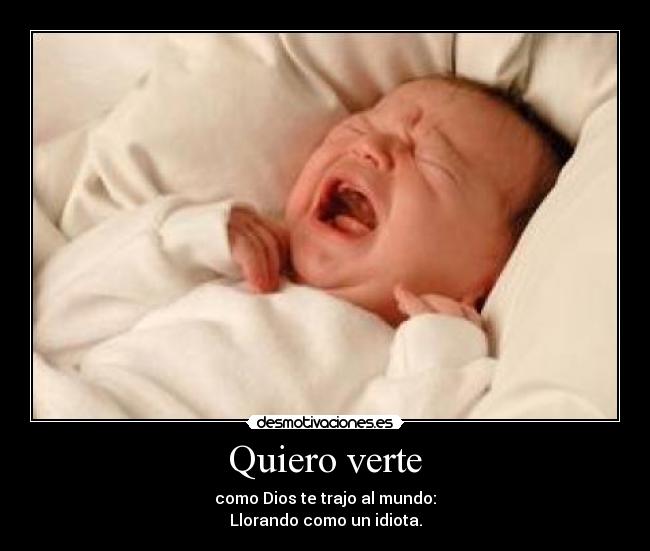Quiero verte -