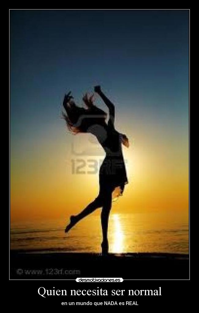 Quien necesita ser normal - 