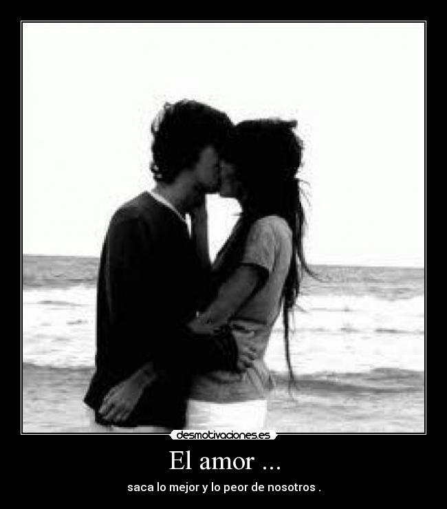 El amor ... -