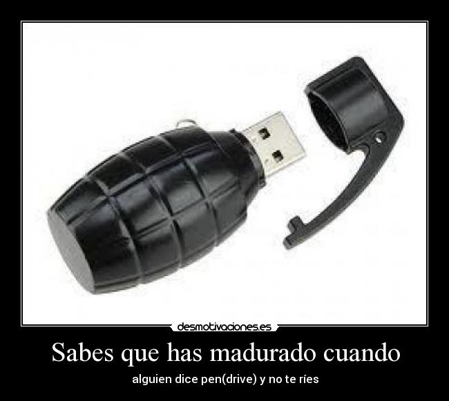 Sabes que has madurado cuando -