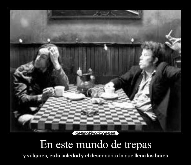 En este mundo de trepas -