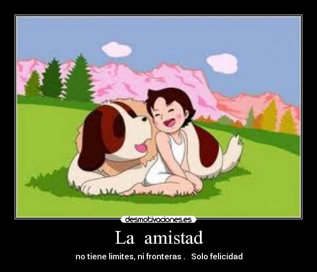La amistad -