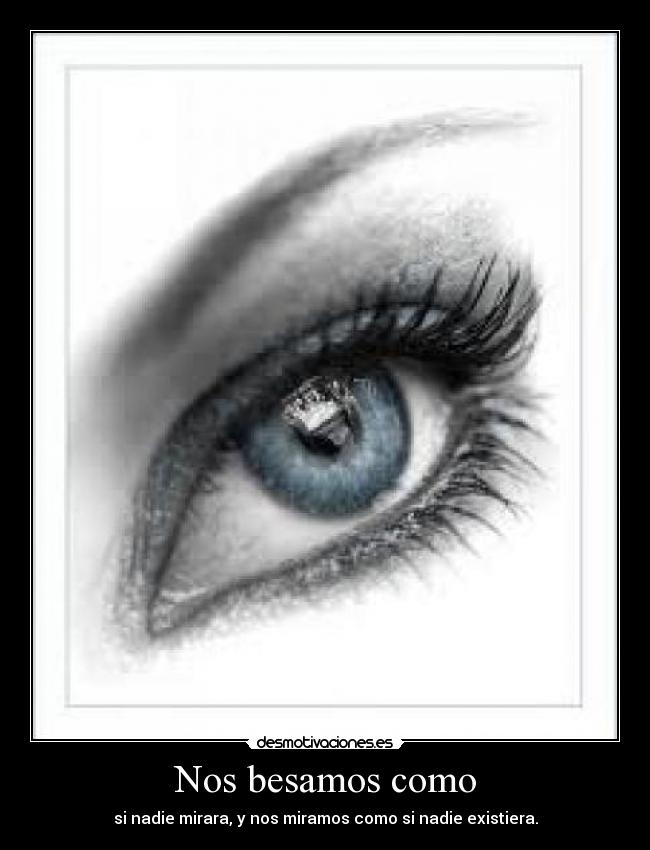 Nos besamos como -