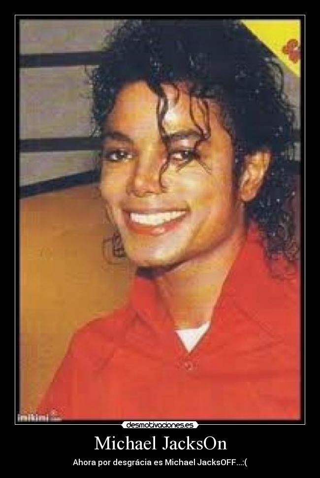 Michael JacksOn -