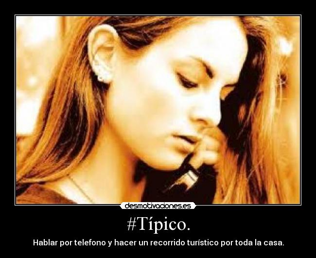 #Típico. -