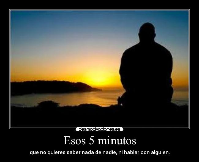 Esos 5 minutos -