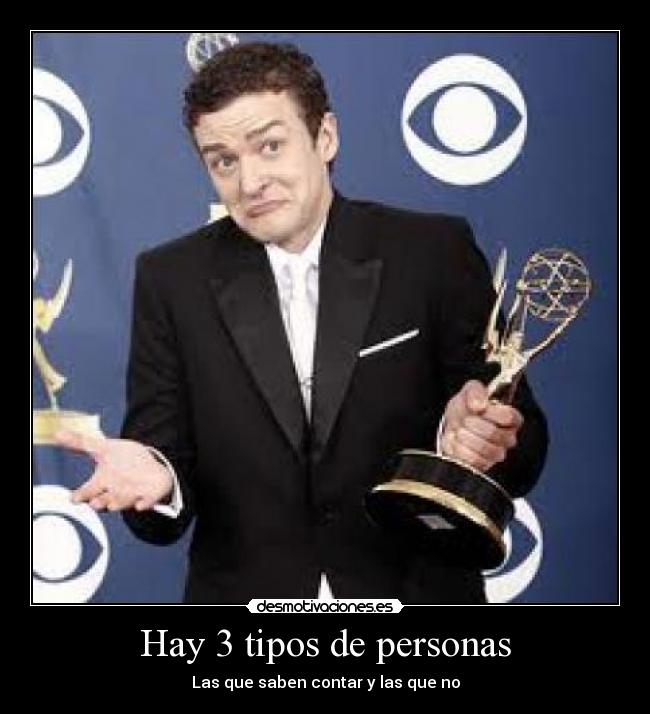 Hay 3 tipos de personas - Las que saben contar y las que no