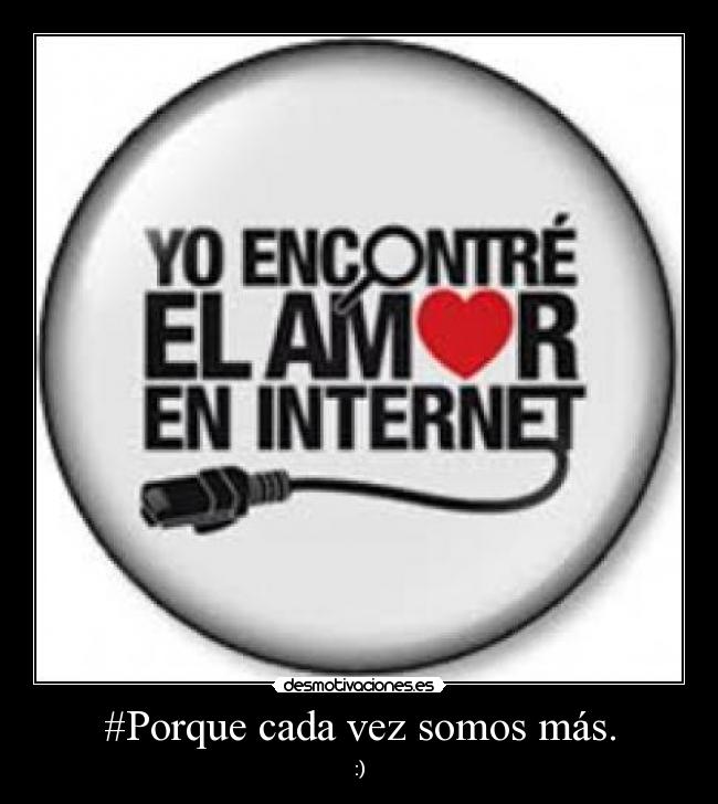 #Porque cada vez somos más. - :)