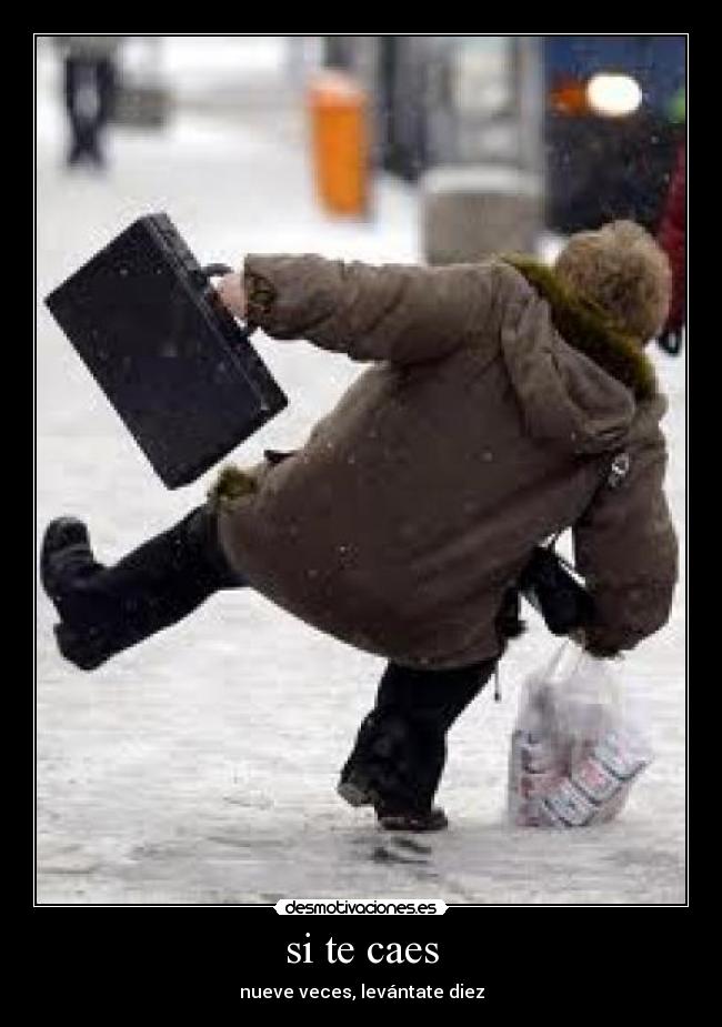 si te caes - nueve veces, levántate diez