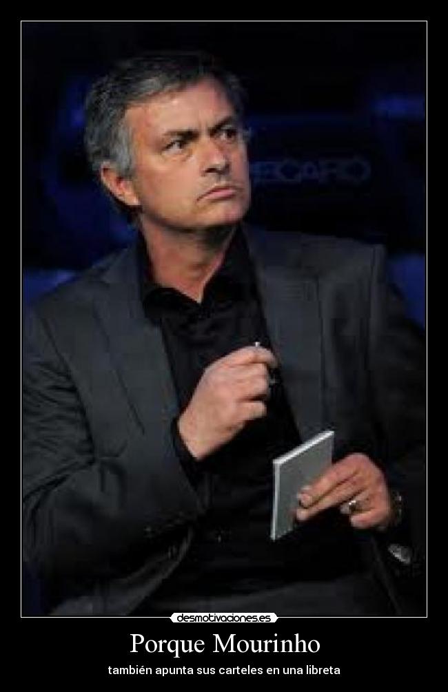 Porque Mourinho -