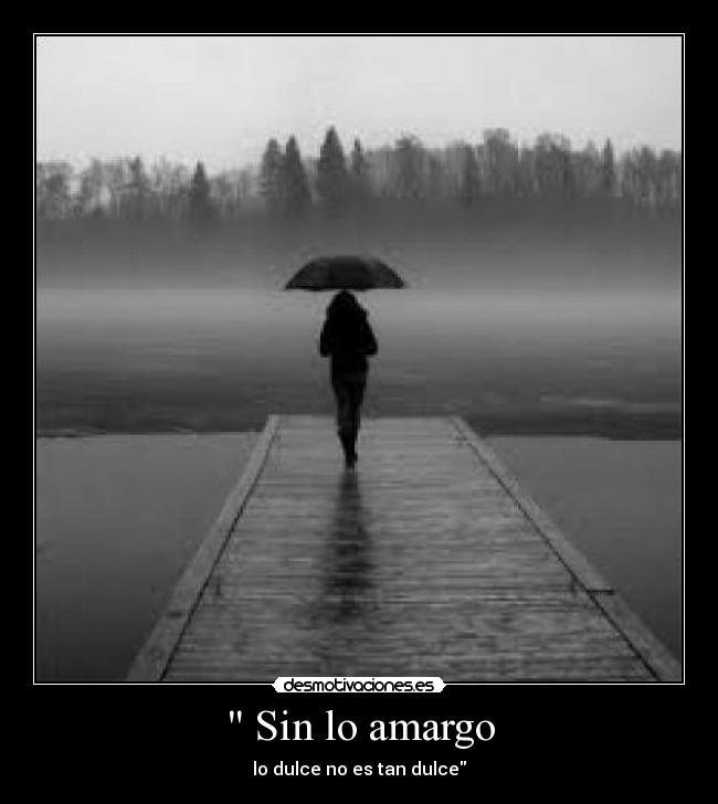 Sin lo amargo -