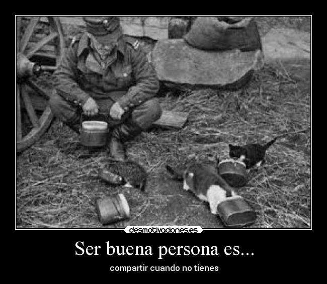 Ser buena persona es... -