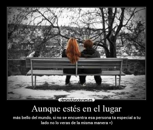 Aunque estés en el lugar - 