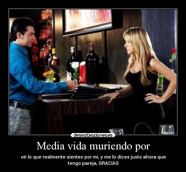 Media vida muriendo por - 