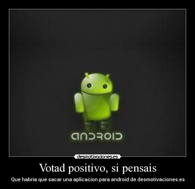 Votad positivo, si pensais - 