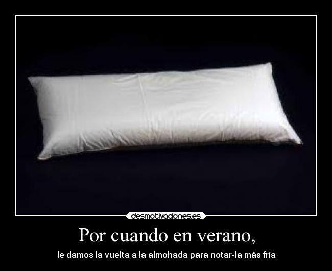 Por cuando en verano, -