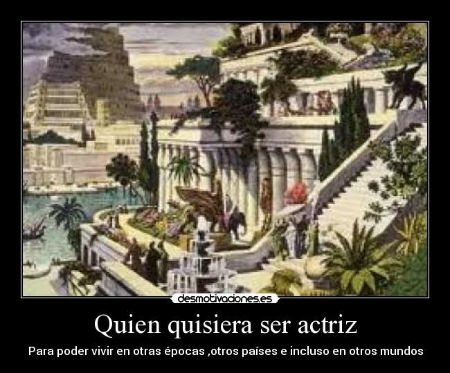 Quien quisiera ser actriz -