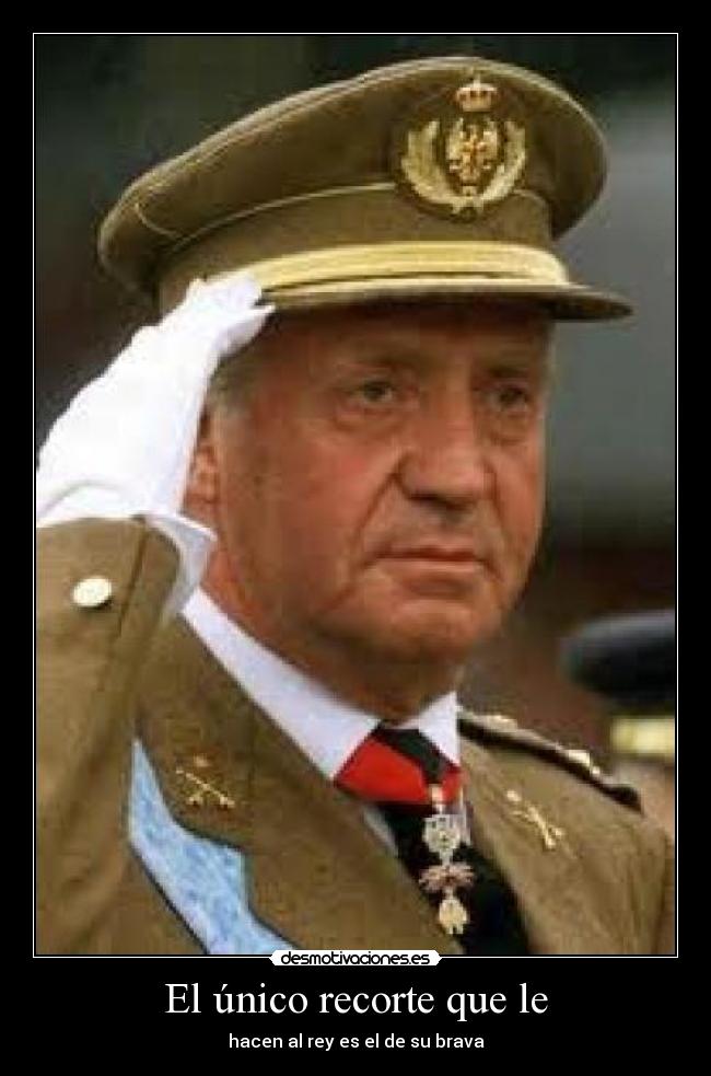 El único recorte que le - hacen al rey es el de su brava