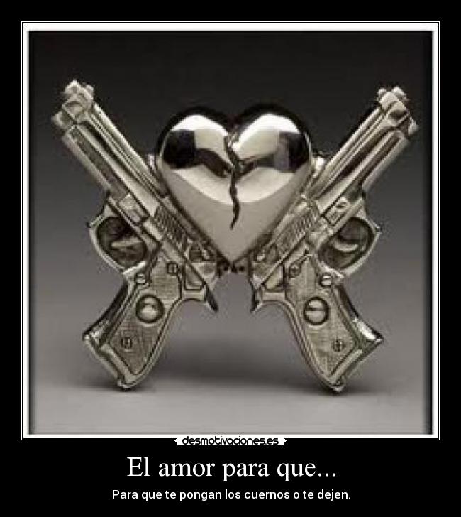 El amor para que... - 