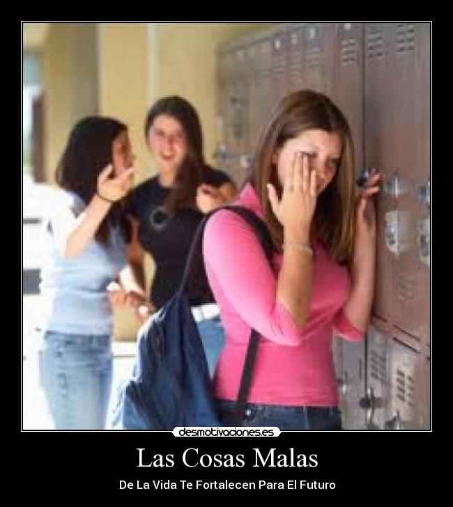 Las Cosas Malas - De La Vida Te Fortalecen Para El Futuro