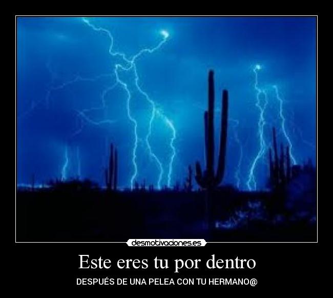 Este eres tu por dentro - DESPUÉS DE UNA PELEA CON TU HERMANO@