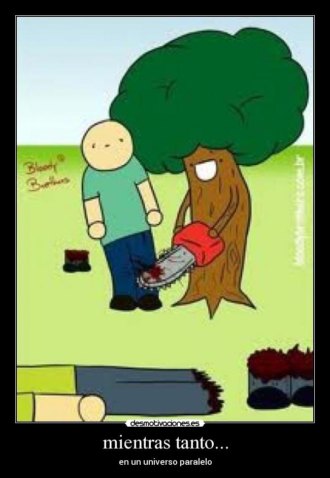 mientras tanto... - en un universo paralelo
