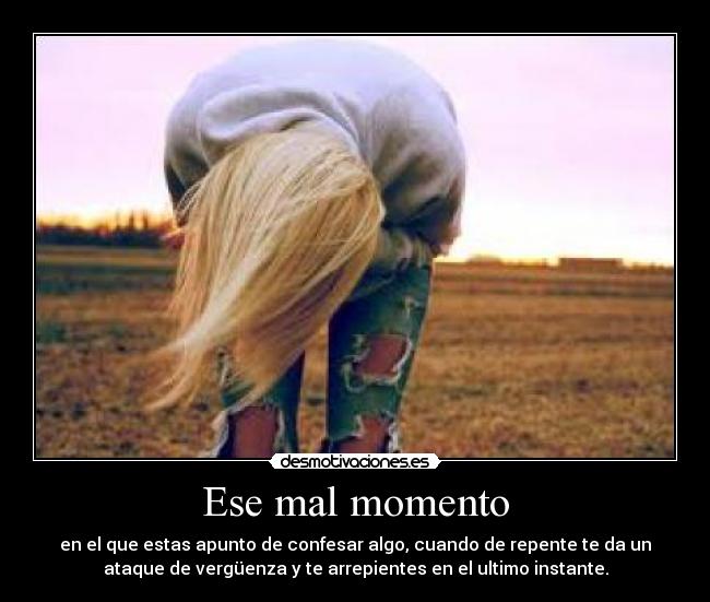 Ese mal momento -