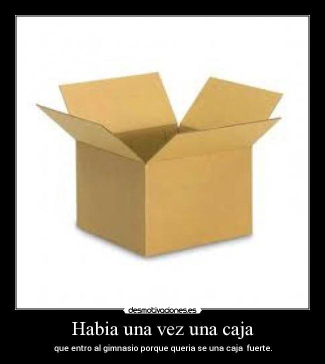 Habia una vez una caja -