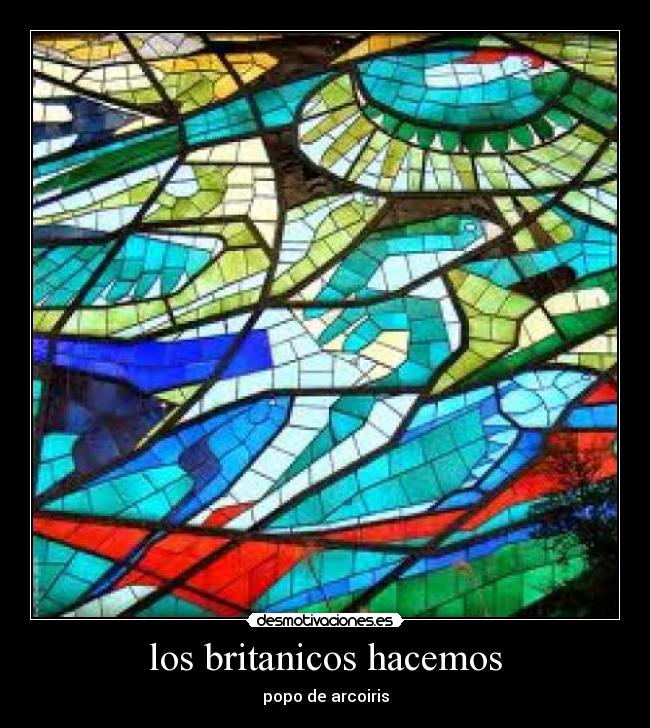 los britanicos hacemos - popo de arcoiris