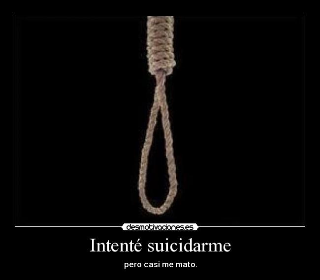 carteles intente suicidarme desmotivaciones